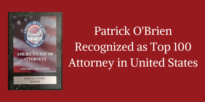 Attorney Patrick O’Brien Recognized as America Top 100 Attorney